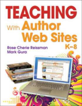Reissman / Gura |  Teaching With Author Web Sites, K-8 | Buch |  Sack Fachmedien
