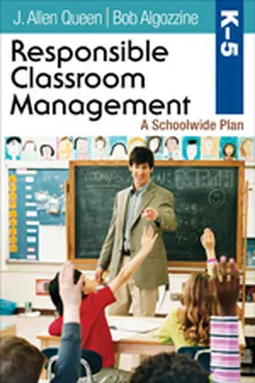 Queen / Algozzine |  Responsible Classroom Management, Grades K-5 | Buch |  Sack Fachmedien