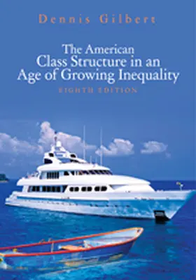 Gilbert |  The American Class Structure in an Age of Growing Inequality | Buch |  Sack Fachmedien