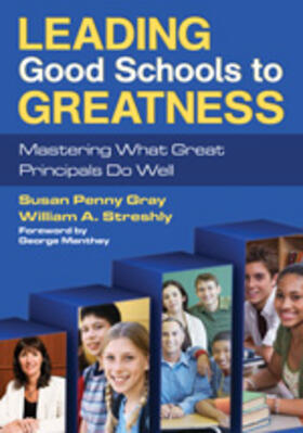 Gray / Streshly |  Leading Good Schools to Greatness | Buch |  Sack Fachmedien