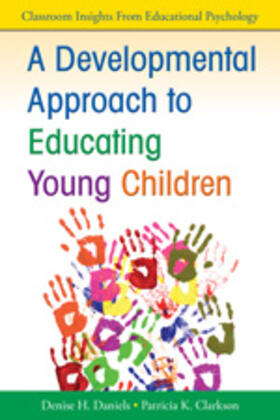 Daniels / Clarkson |  A Developmental Approach to Educating Young Children | Buch |  Sack Fachmedien
