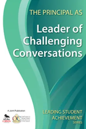 Ontario Principals' Council |  The Principal as Leader of Challenging Conversations | Buch |  Sack Fachmedien