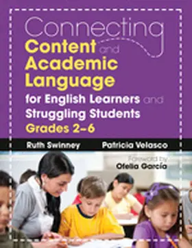 Swinney / Velasco |  Connecting Content and Academic Language for English Learners and Struggling Students, Grades 2-6 | Buch |  Sack Fachmedien