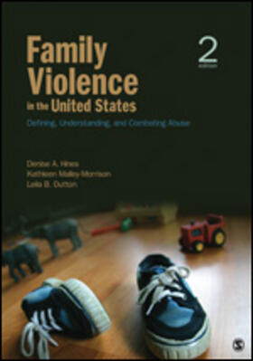 Hines / Malley-Morrison / Dutton |  Family Violence in the United States: Defining, Understanding, and Combating Abuse | Buch |  Sack Fachmedien