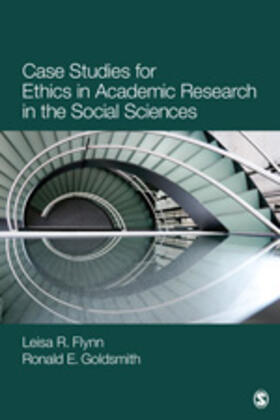 Flynn / Goldsmith |  Case Studies for Ethics in Academic Research in the Social Sciences | Buch |  Sack Fachmedien