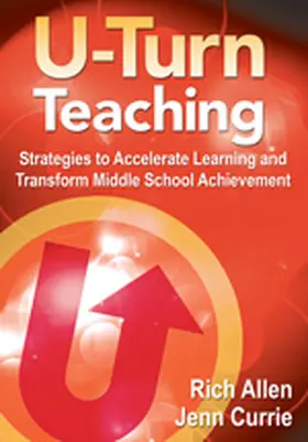 Allen / Currie |  U-Turn TeachingStrategies to Accelerate Learning and Transform Middle School Achievement | Buch |  Sack Fachmedien