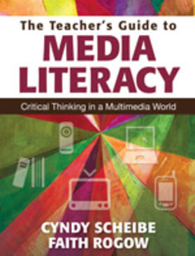 Scheibe / Rogow |  The Teacher's Guide to Media Literacy | Buch |  Sack Fachmedien