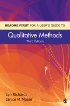 Richards / Morse |  README FIRST for a User's Guide to Qualitative Methods | Buch |  Sack Fachmedien