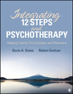 Osten / Osten-Garner / Switzer |  Integrating 12-Steps and Psychotherapy | Buch |  Sack Fachmedien