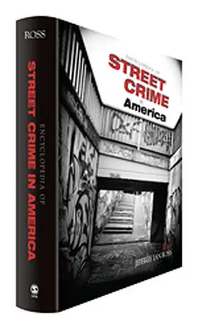 Ross |  Encyclopedia of Street Crime in America | Buch |  Sack Fachmedien