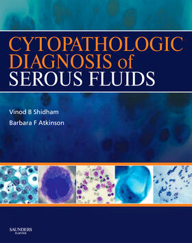 Shidham / Atkinson |  Cytopathologic Diagnosis of Serous Fluids | Buch |  Sack Fachmedien