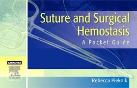 Pieknik |  Suture and Surgical Hemostasis | Buch |  Sack Fachmedien