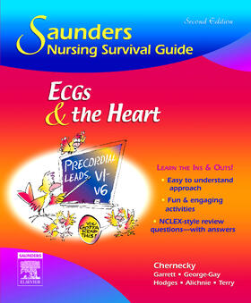 Chernecky / Garrett / George-Gay |  Saunders Nursing Survival Guide: Ecgs and the Heart | Buch |  Sack Fachmedien