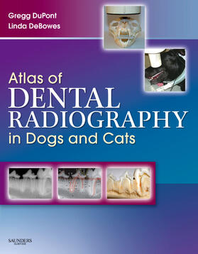 DuPont / DeBowes |  Atlas of Dental Radiography in Dogs and Cats | Buch |  Sack Fachmedien