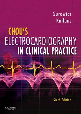 Surawicz / Knilans |  Chou's Electrocardiography in Clinical Practice | Buch |  Sack Fachmedien