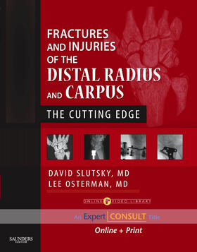 Slutsky / Osterman | Fractures and Injuries of the Distal Radius and Carpus | Buch | 978-1-4160-4083-5 | sack.de