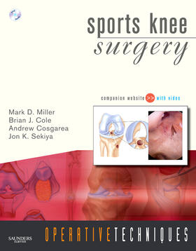 Miller / Cole / Cosgarea |  Operative Techniques: Sports Knee Surgery | Buch |  Sack Fachmedien