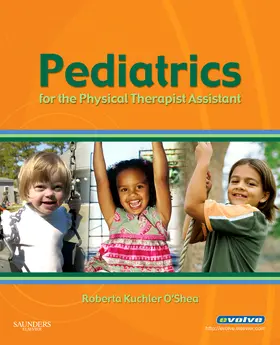 O'Shea |  Pediatrics for the Physical Therapist Assistant | Buch |  Sack Fachmedien