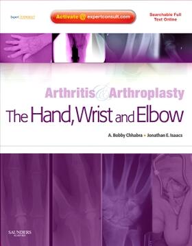 Chhabra / Isaacs |  The Hand, Wrist and Elbow - Arthritis & Arthroplasty | Buch |  Sack Fachmedien