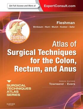 Fleshman / Birnbaum / Hunt |  Atlas of Surgical Techniques for Colon, Rectum and Anus | Buch |  Sack Fachmedien