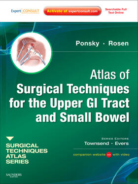 Ponsky / Rosen | Atlas of Surgical Techniques for the Upper GI Tract and Small Bowel | Buch | 978-1-4160-5278-4 | sack.de