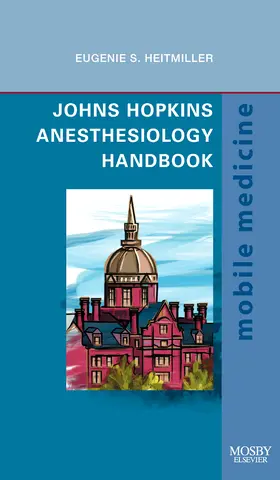 Heitmiller / Schwengel |  Johns Hopkins Anesthesiology Handbook | Buch |  Sack Fachmedien