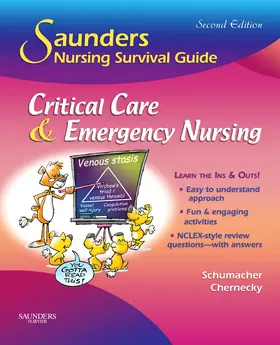 Schumacher / Chernecky |  Saunders Nursing Survival Guide: Critical Care & Emergency Nursing | Buch |  Sack Fachmedien