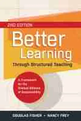 Fisher / Frey |  Better Learning Through Structured Teaching: A Framework for the Gradual Release of Responsibility | Buch |  Sack Fachmedien