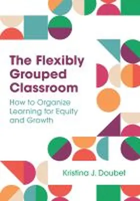 Doubet |  The Flexibly Grouped Classroom | Buch |  Sack Fachmedien