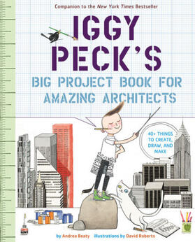 Beaty |  Iggy Peck's Big Project Book for Amazing Architects | Buch |  Sack Fachmedien