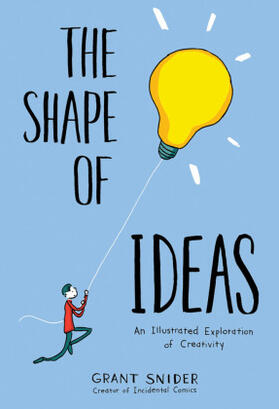 Snider |  Shape of Ideas: An Illustrated Exploration of Creativity | Buch |  Sack Fachmedien