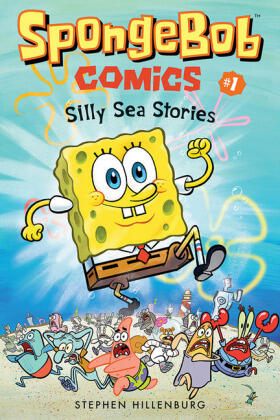Hillenburg |  SpongeBob Comics: Book 1: Silly Sea Stories | Buch |  Sack Fachmedien