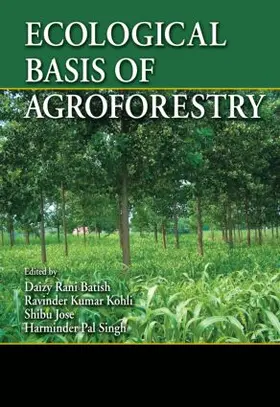 Batish / Kohli / Jose |  Ecological Basis of Agroforestry | Buch |  Sack Fachmedien