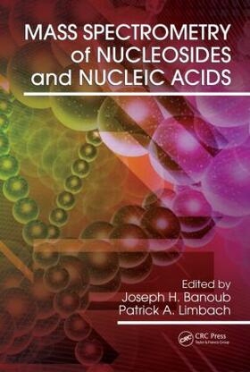 Banoub / Limbach |  Mass Spectrometry of Nucleosides and Nucleic Acids | Buch |  Sack Fachmedien