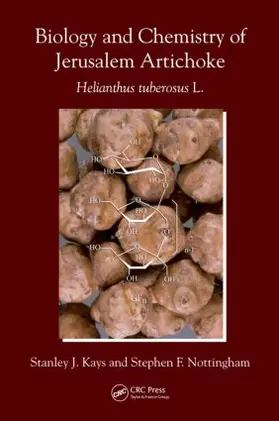 Kays / Nottingham |  Biology and Chemistry of Jerusalem Artichoke | Buch |  Sack Fachmedien