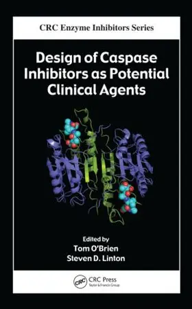 O'Brien / Linton |  Design of Caspase Inhibitors as Potential Clinical Agents | Buch |  Sack Fachmedien