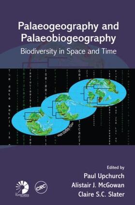 Upchurch / McGowan / Slater |  Palaeogeography and Palaeobiogeography | Buch |  Sack Fachmedien