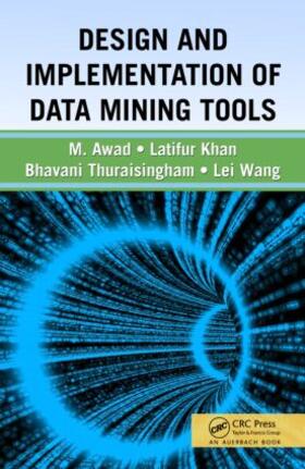 Thuraisingham / Khan / Awad |  Design and Implementation of Data Mining Tools | Buch |  Sack Fachmedien
