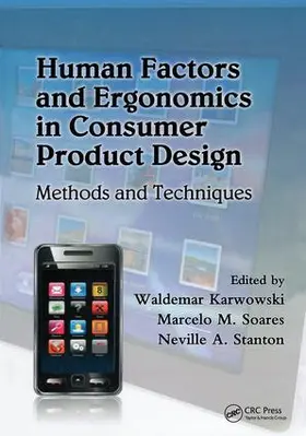 Karwowski / Soares / Stanton |  Human Factors and Ergonomics in Consumer Product Design | Buch |  Sack Fachmedien