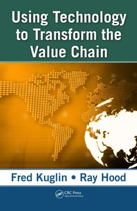 Kuglin / Hood |  Using Technology to Transform  the Value Chain | Buch |  Sack Fachmedien