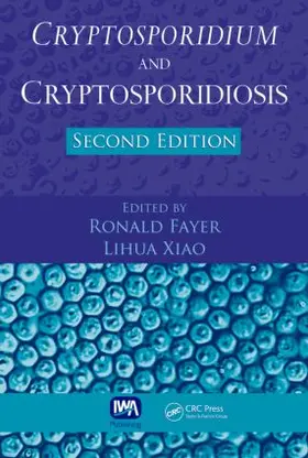 Fayer / Xiao |  Cryptosporidium and Cryptosporidiosis | Buch |  Sack Fachmedien