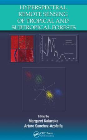 Kalacska / Sanchez-Azofeifa |  Hyperspectral Remote Sensing of Tropical and Sub-Tropical Forests | Buch |  Sack Fachmedien
