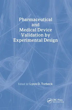 Torbeck |  Pharmaceutical and Medical Device Validation by Experimental Design | Buch |  Sack Fachmedien