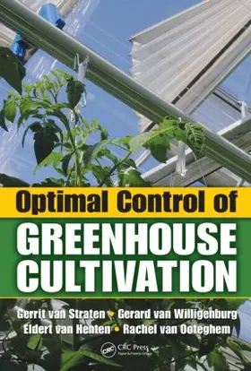 van Straten / van Willigenburg / van Henten |  Optimal Control of Greenhouse Cultivation | Buch |  Sack Fachmedien