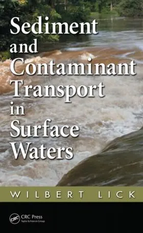 Lick |  Sediment and Contaminant Transport in Surface Waters | Buch |  Sack Fachmedien