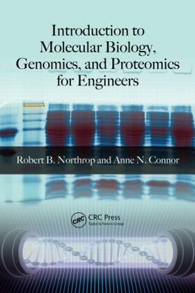 Northrop / Connor |  Introduction to Molecular Biology, Genomics and Proteomics for Biomedical Engineers | Buch |  Sack Fachmedien