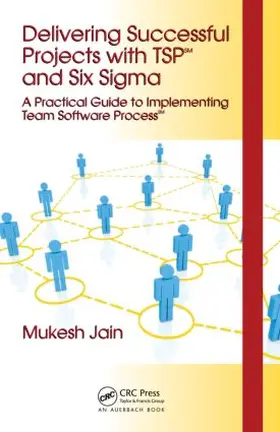 Jain |  Delivering Successful Projects with TSP(SM) and Six Sigma | Buch |  Sack Fachmedien