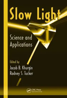 Khurgin / Tucker | Slow Light | Buch | 978-1-4200-6151-2 | sack.de