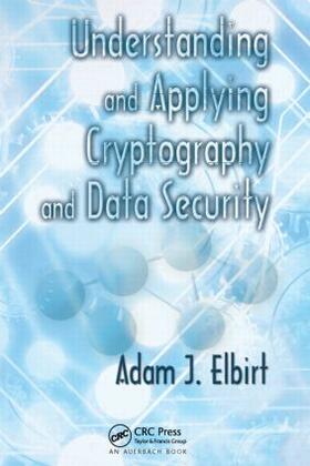 Elbirt |  Understanding and Applying Cryptography and Data Security | Buch |  Sack Fachmedien