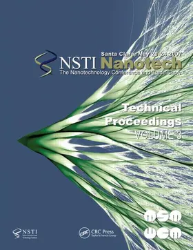 Technology Inst |  Technical Proceedings of the 2007 Nanotechnology Conference and Trade Show, Nanotech 2007 Volume 3 | Buch |  Sack Fachmedien